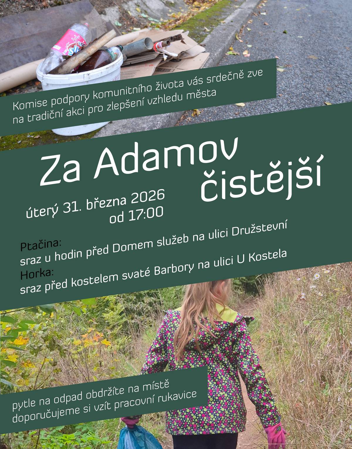 Komise podpory komunitního života Vás srdečně zve na tradiční úklidovou brigádu, která proběhne v úterý 31. března 2026 od 17 hodin. Kdy? Úterý 31. března 2026 od 17:00 Kde? Adamov – Ptačina a Horka   Výdej pytlů na odpad a informace o sběrných místech:  Adamov Ptačina – u hodin před Domem služeb (ul. Družstevní) Adamov Horka – u kostela sv. Barbory (ul. U Kostela)  Připojte se k nám a pomozte nám udělat Adamov čistějším a krásnějším!
