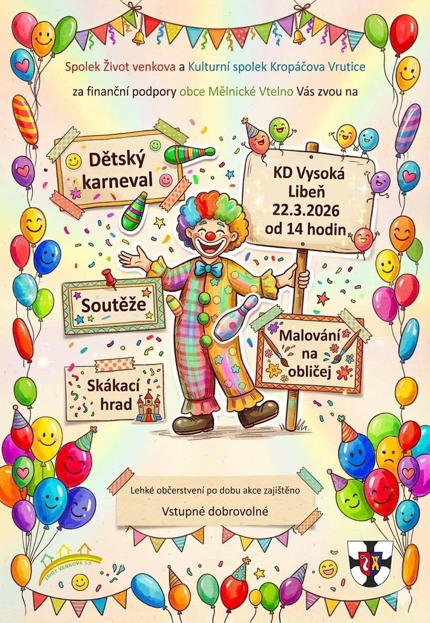 Spolek Život venkova a Kulturní spolek Kropáčova Vrutice Vás srdečně zvou 22. března 2026 od 14:00 hodin na dětský karneval v KD Vysoké Libně.