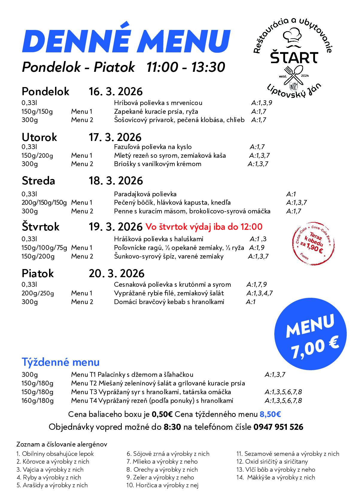 Zmena - štvrtok výdaj iba do 12:00 Veríme, že aj tento týždeň si v našej reštaurácii Štart vyberiete jedlo z týchto chutných jedál. Prajeme Vám dobrú chuť!