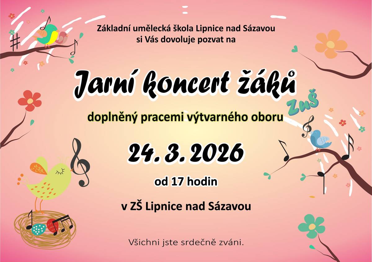 Lipnická ZUŠ všechny srdečně zve na Jarní koncert žáků v úterý 24.3.2026 od 17.00 hodin v základní škole. Ke shlédnutí budou také práce žáků výtvarného oboru.