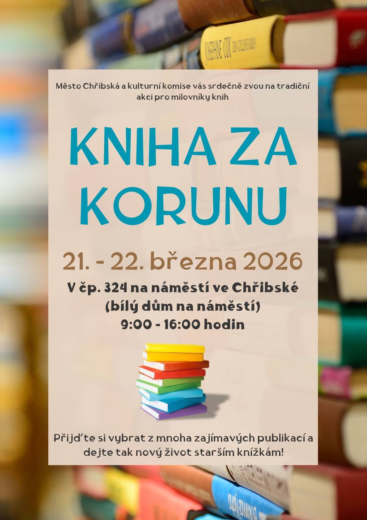 Vážení občané, již tento víkend se koná pravidelná čtenářská akce Kniha za korunu. Pokud chcete darovat vaše již přečtené publikace, přineste je do pátku, případně i v  sobotu ráno do Informačního centra ve Chřibské.