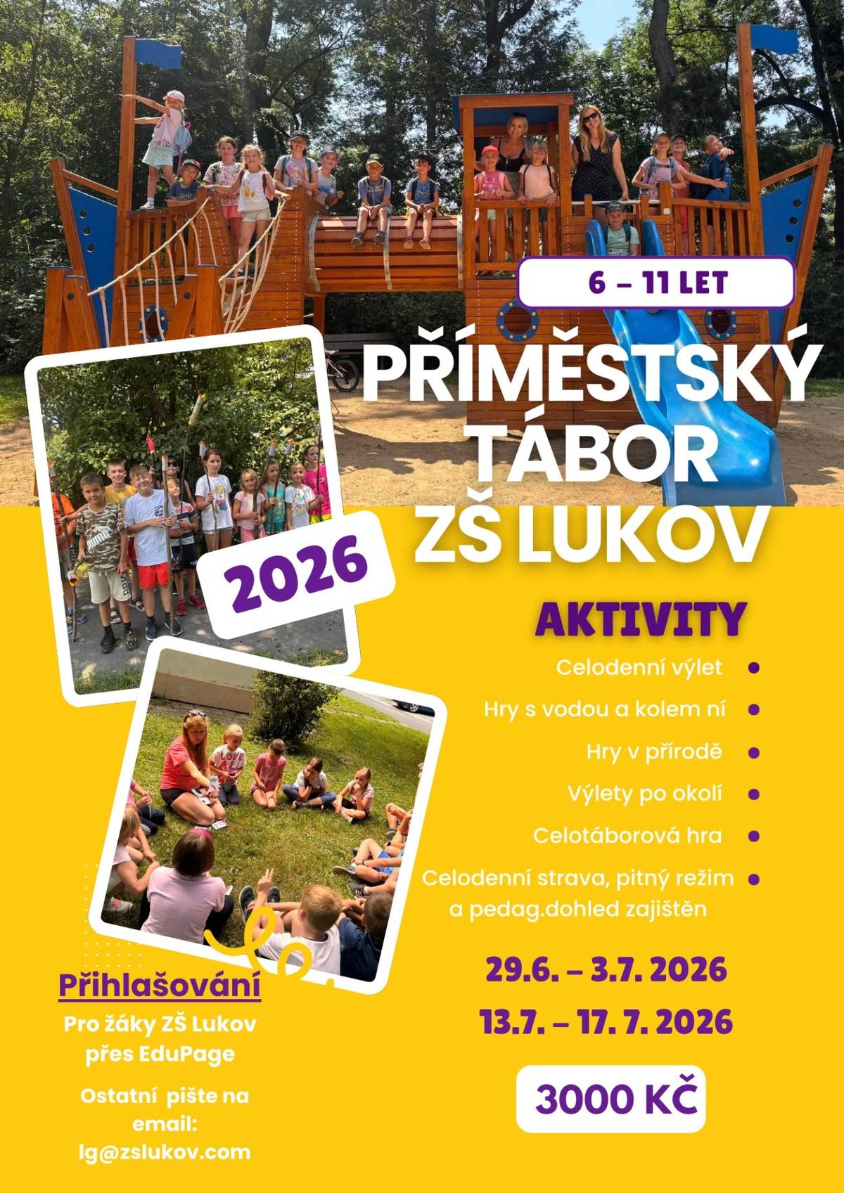 29. 6. – 3. 7., 13. 7. – 17. 7.