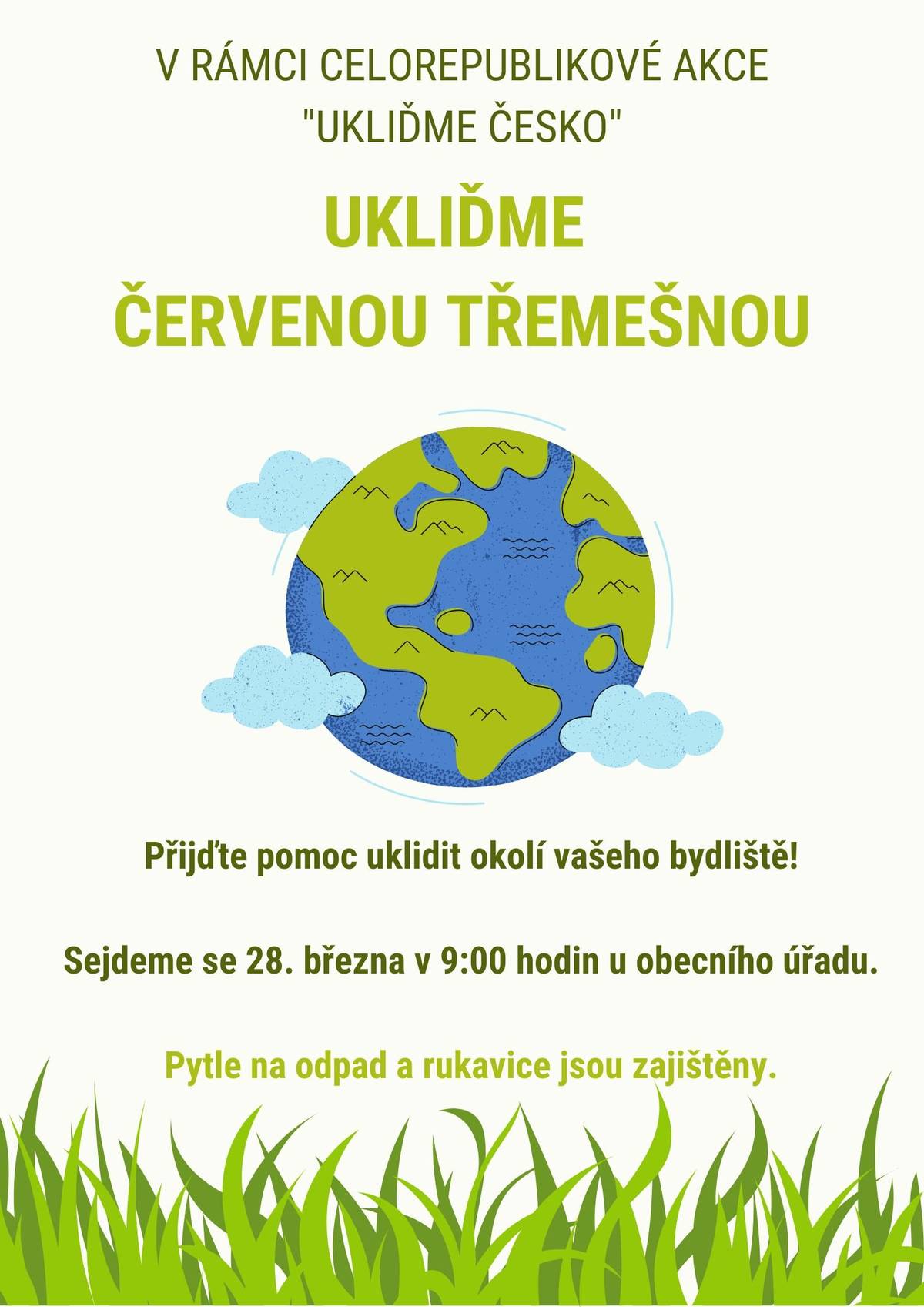 Dne 28. 3. 2026 od 9:00 hodin se uskuteční tradiční obecní akce "Ukliďme Červenou Třemešnou". Vítáni jsou všichni, jimž není lhostejné zatěžování okolního prostředí odpadky. Pytle i rukavice budou poskytnuty na OÚ.