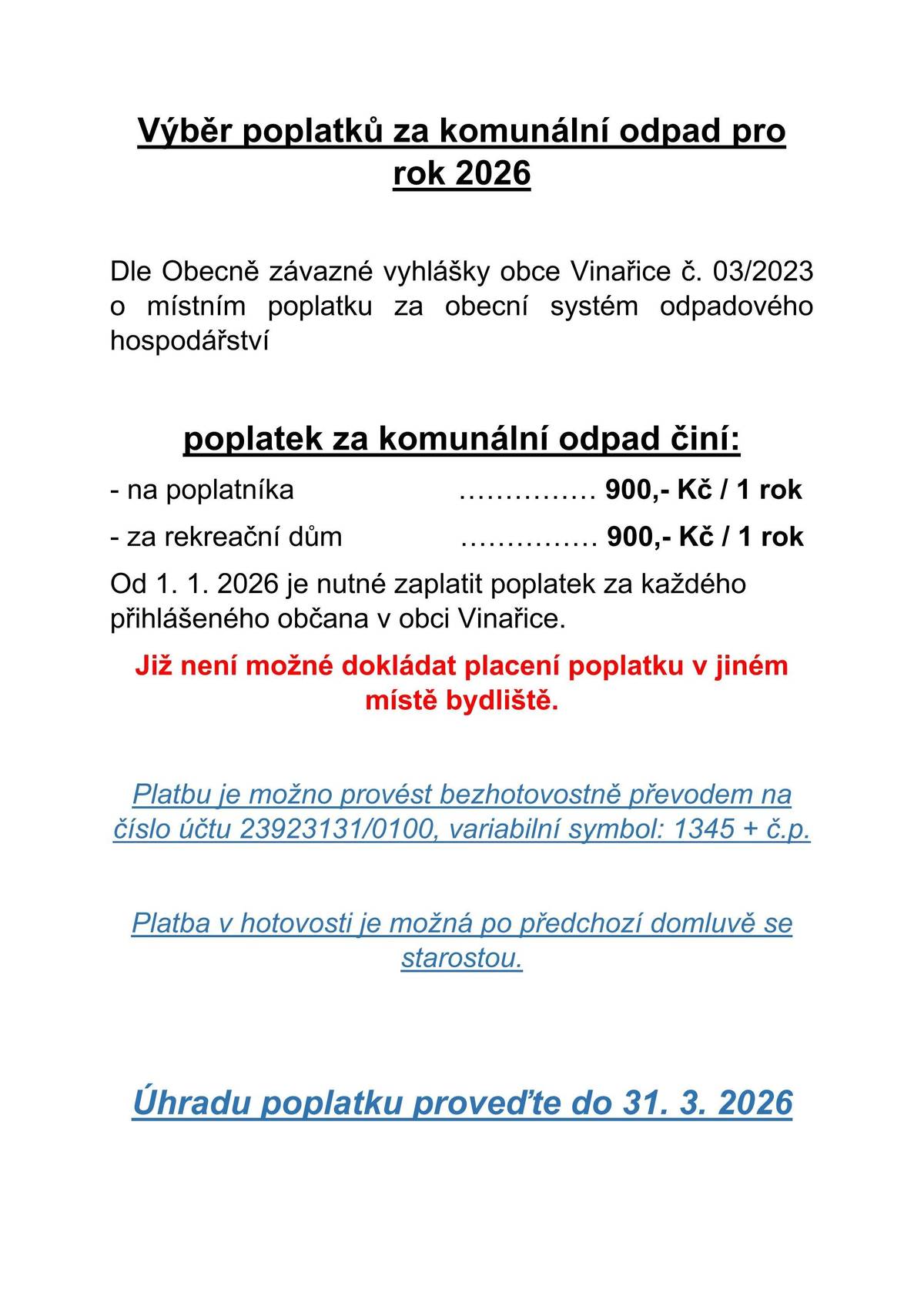 Poplatek za svoz komunálního odpadu je nutné uhradit do 31. 03. 2026.