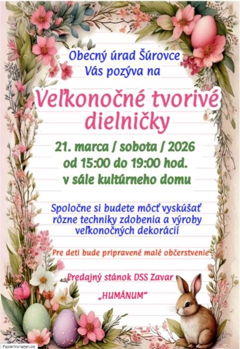 - sobota 21. marca 2026 v čase od 15,00 hod. do 19,00 hod. v sále Kultúrneho domu v Šúrovciach -