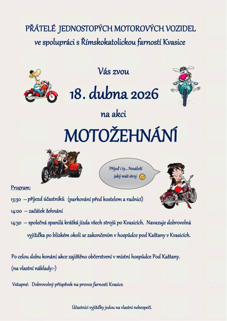 Přátelé jednostopých motorových vozidel ve spolupráci s Římskokatolickou farností Kvasice zvou na akci motožehnání, které se uskuteční 18. dubna.