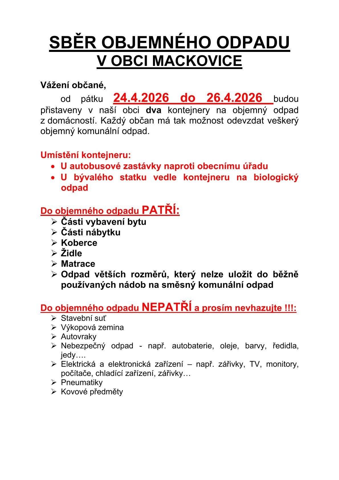 Sběr objemného odpadu v obci Mackovice se bude konat od 24.4.2026 do 26.4.2026 formou přistavení dvou kontejnerů, viz leták.