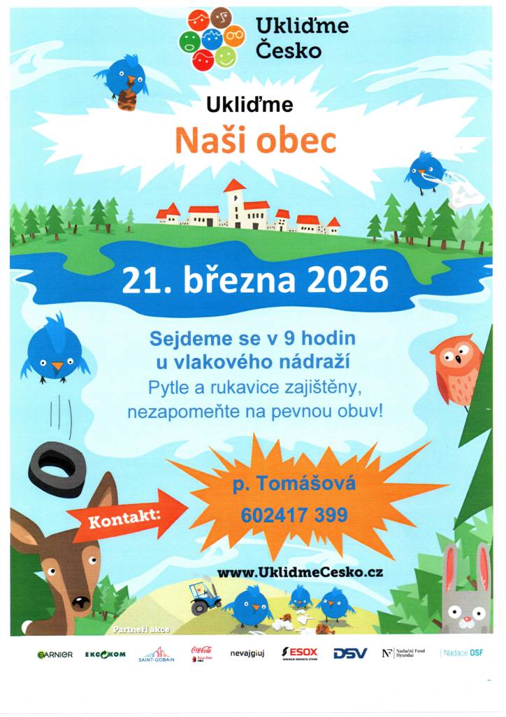Dne 21.3.2026 se koná akce Ukliďme naší obec. Sejdeme se v 9:00 hodin u vlakového nádraží. Pytle a rukavice zajištěny. Nezapomeňte na pevnou obuv.