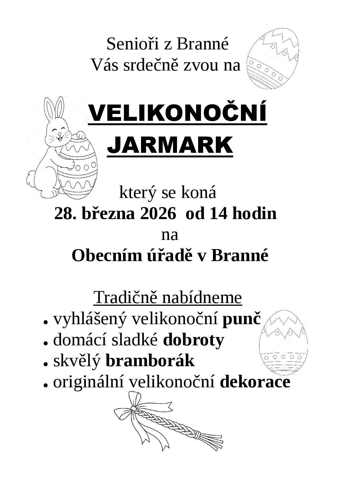 Vážení spoluobčané, Senioři z Branné Vás srdečně zvou na Velikonoční jarmark, který se koná 28. března od 14:00 na Obecním úřadě.