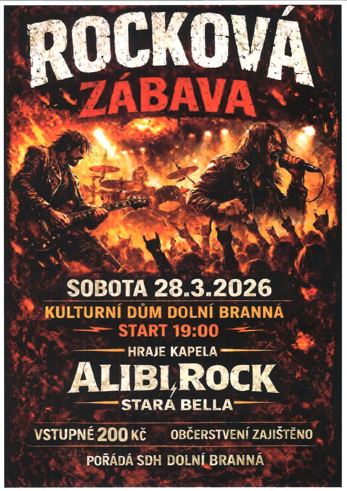 Po plesové sezoně je na řadě další hudební produkce, o kterou se postarají skupiny Alibi Rock a Stará Bella. Přijďte si užít jarní rockovou zábavu, kterou pořádá SDH Dolní Branná v sobotu 28. 03. 2026 od 19:00 hodin v sále Kulturního domu. Vstupné 200 Kč, občerstvení zajištěno.