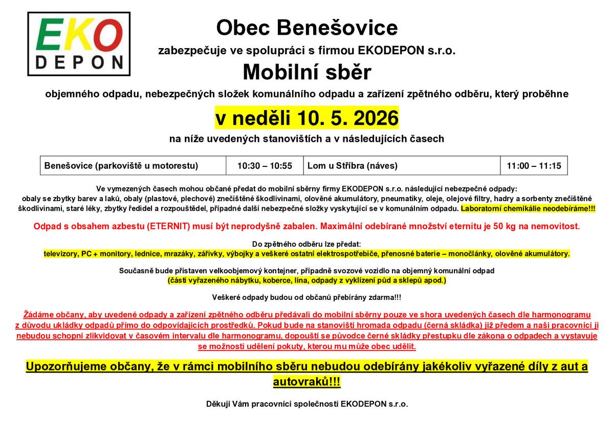 Mobilní sběr objemného odpadu, nebezpečných složek komunálního odpadu a zařízení zpětného odběru, který proběhne v neděli 10. 5. 2026  Benešovice (parkoviště u motorestu) - 10:30 – 10:55 Lom u Stříbra (náves) - 11:00 – 11:15
