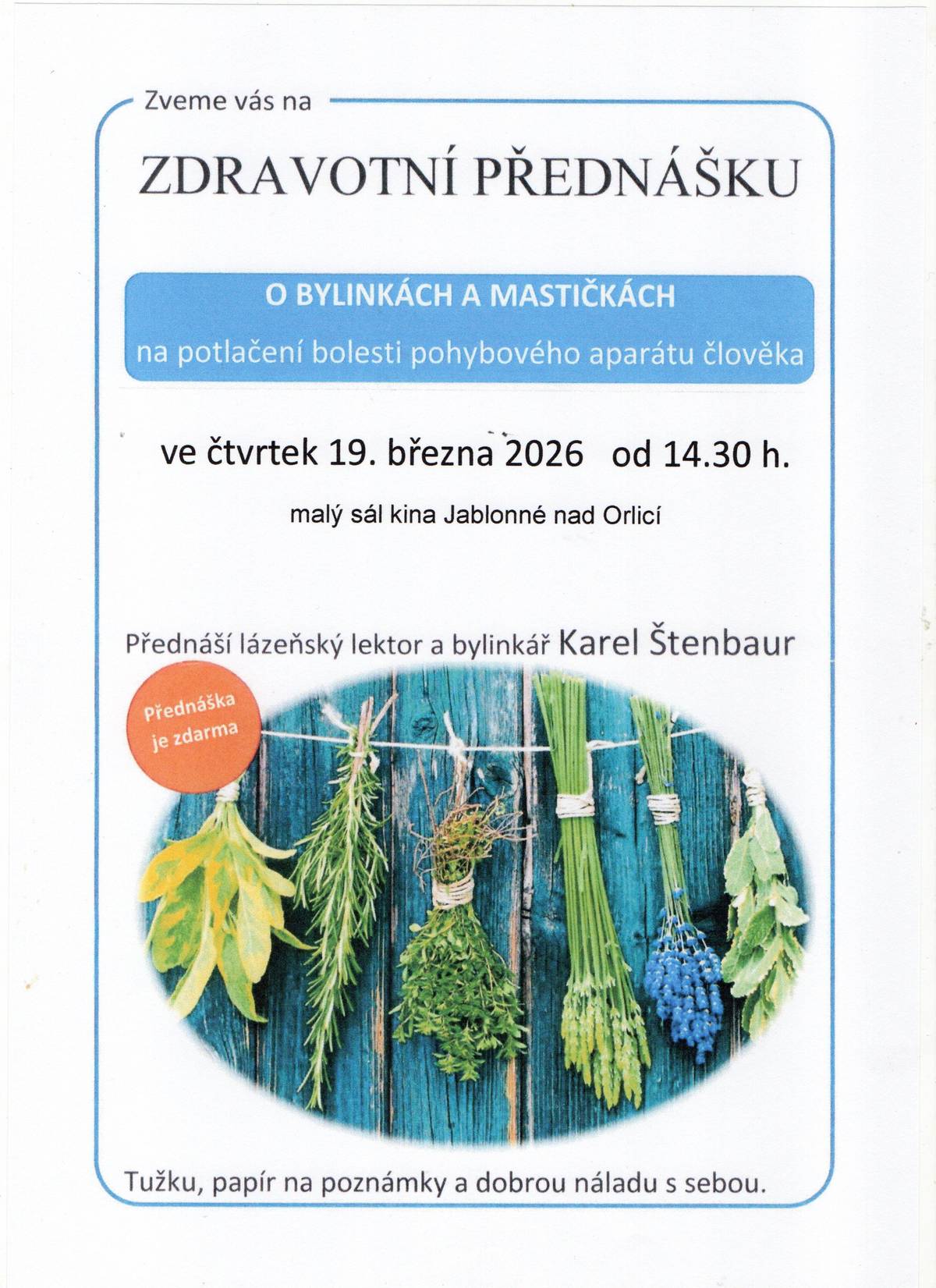 O bylinkách a mastičkách bude ve čtvrtek 19. března v malém sále kina vyprávět Karel Štenbaur.