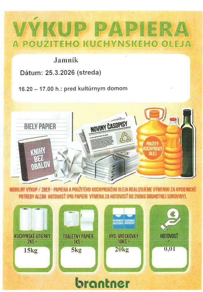 Spoločnosť Brantner oznamuje občanom, že dňa 25.03.2026                                                (streda) uskutoční v našej obci výkup papiera. Výkup sa uskutoční od 16:20 hod. - 17:00 hod. pred Kultúrnym domom.