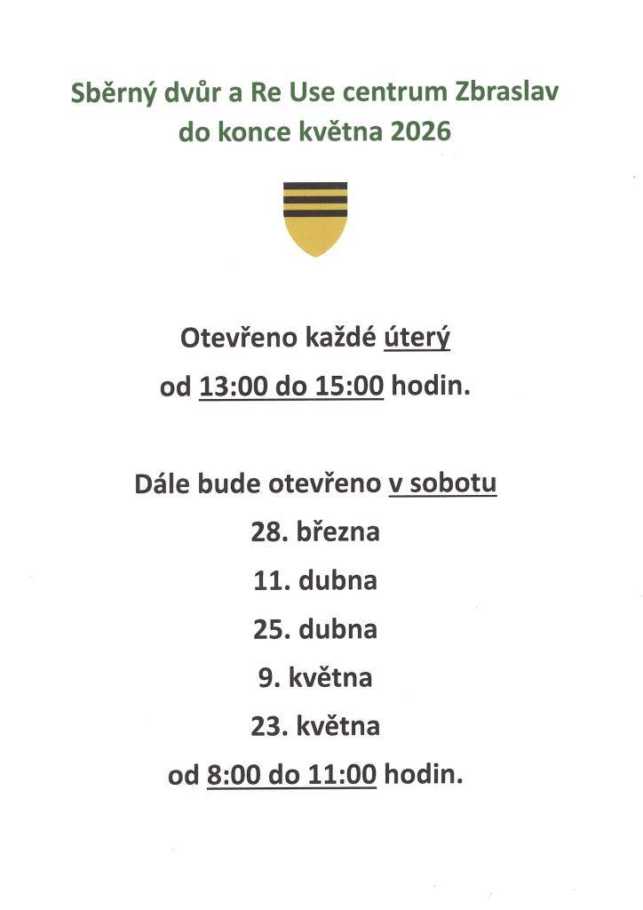 Sběrný dvůr a Re Use centrum Zbraslav budou otevřeny: každé úterý 13:00 - 15:00 hod., v sobotu 28.3., 11.4., 25.4., 9.5., 23.5.2026 od 8:00 - 11:00 hodin.