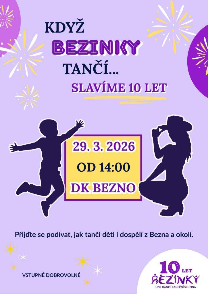 Taneční soubor BEZINKY slaví 10. let. Slavnostní představení souboru proběhne v neděli 29. března od 14:00 v Kulturním domě Bezno.