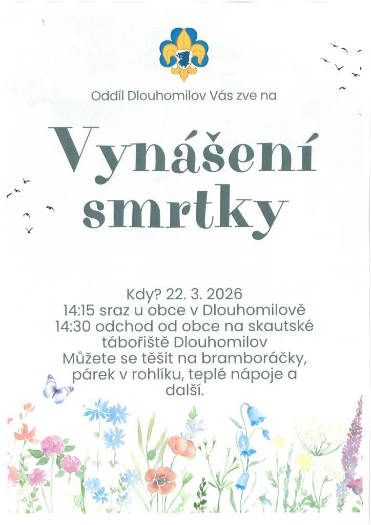 Oddíl skautů Dlouhomilov Vás zve na tradiční Vynášení smrtky, které se bude konat v neděli 22.03.2026, sraz u Obecního úřadu je v 14:15 hodin.