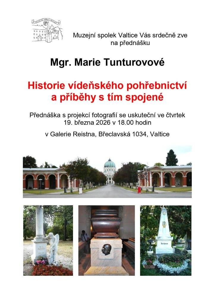 Muzejní spolek zve na přednášku Mgr. Marie Tuntorovové - Historie vídeňského pohřebnictví. Dne 19.3.2026 v 18:00 hodin v Galerii Reistna.