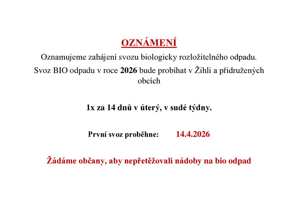 Svoz BIO odpadu bude probíhat  1x za 14 dnů v úterý, v sudé týdny. PRVNÍ SVOZ PROBĚHNE: 14.4.2026 viz. příloha