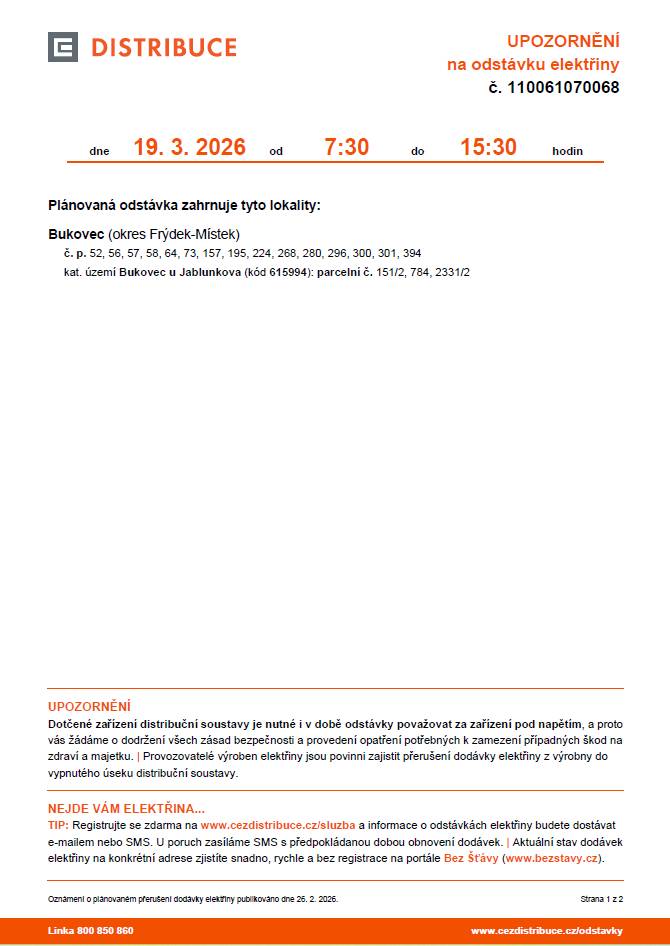 Dne 19. 3. 2026 od 7:30 - 15:30 hodin dojde k plánované odstávce elektřiny ve vybraných lokalitách obce.  Více informací viz přílohy.