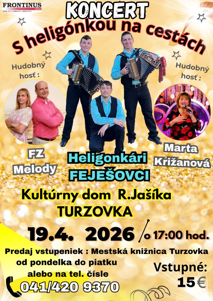 Mesto Turzovka vás srdečne pozýva na koncertný program s názvom „S heligónkou na cestách“! Príďte si užiť podujatie plné krásnej hudby, známych ľudových piesní, hudobných noviniek, ale aj moderných melódií a repete. Účinkujú: Heligonkári Feješovci, FZ Melody a Marta Križanová.