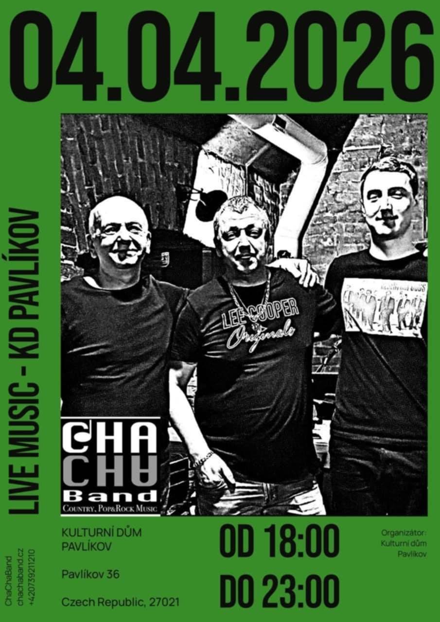 CHA CHA BAND v KD Pavlíkov 4.4.2026 od 18:00 do 23:00 hod.