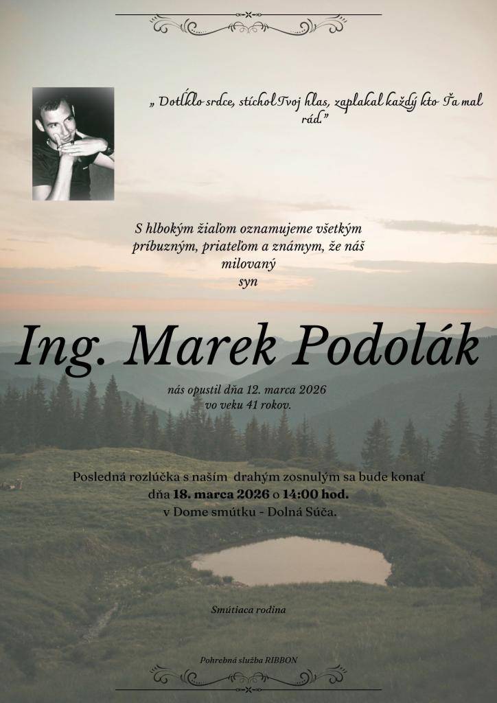 Posledná rozlúčka so zosnulým bude v stredu 18.marca 2026 o 14,00 hodine v Dome smútku v Dolnej Súči.    Smútiacim pozostalým vyslovujeme úprimnú sústrasť.