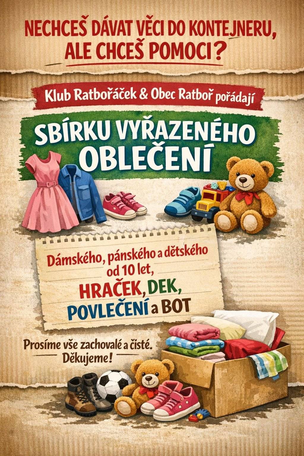 Nechceš dávat věci do kontejneru, ale chceš pomoci? Tuto možnost můžete využít v pátek 27. 03. od 15:00 do 17:00 a odevzdat na obecní úřad Ratboř.