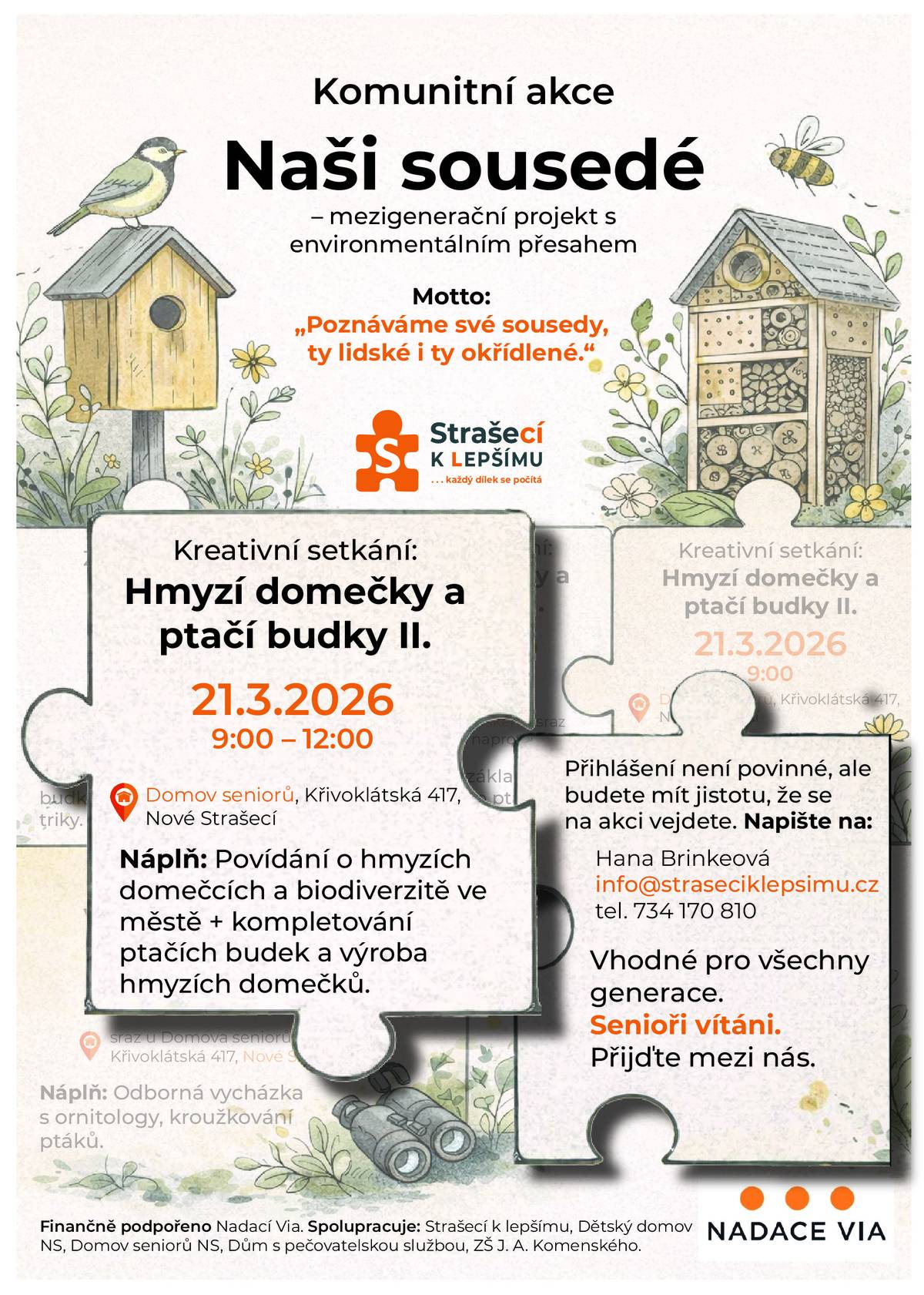 Nenechte si ujít komunitní akci Naši sousedé. Tentokrát na téma hmyzí domečky a ptačí budky II. Sraz v 9 hodin v Domově seniorů Nové Strašecí. Více informací na plakátě.