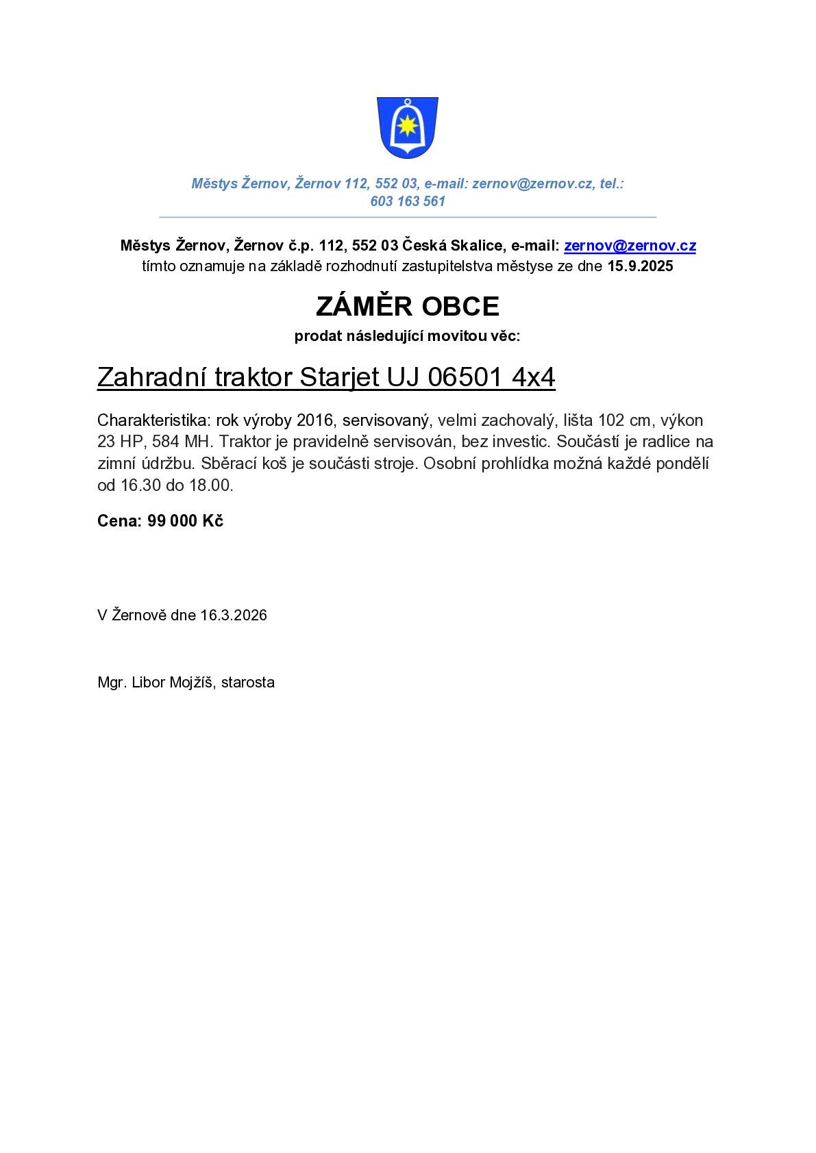 Zdravím,  prodáváme zahradní traktor Starjet 4x4. Viz příloha. V případě zájmu nás kontaktujte kontaktujte osobně.   Libor Mojžíš