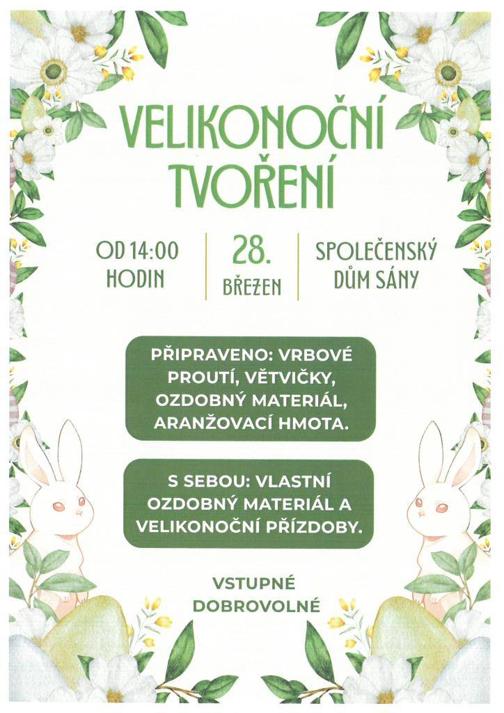 28. března 2026 od 14:00 hodin uskuteční akce Velikonoční tvoření v Společenském domě. K dispozici budou vrbové proutí, větvičky a aranžovací hmota, zatímco účastníci si mohou přinést vlastní ozdobný materiál a velikonoční přízdoby.