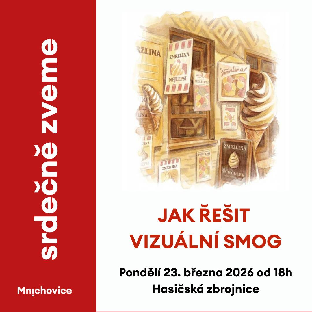 Kde reklama pomáhá a kde už škodí? Pojďme mluvit o podobě Mnichovic a o tom, jak se v nich chceme cítit. Pondělí 23. března 2026 od 18h Kde: Hasičská zbrojnice K diskuzi zve městský architekt a vedení města
