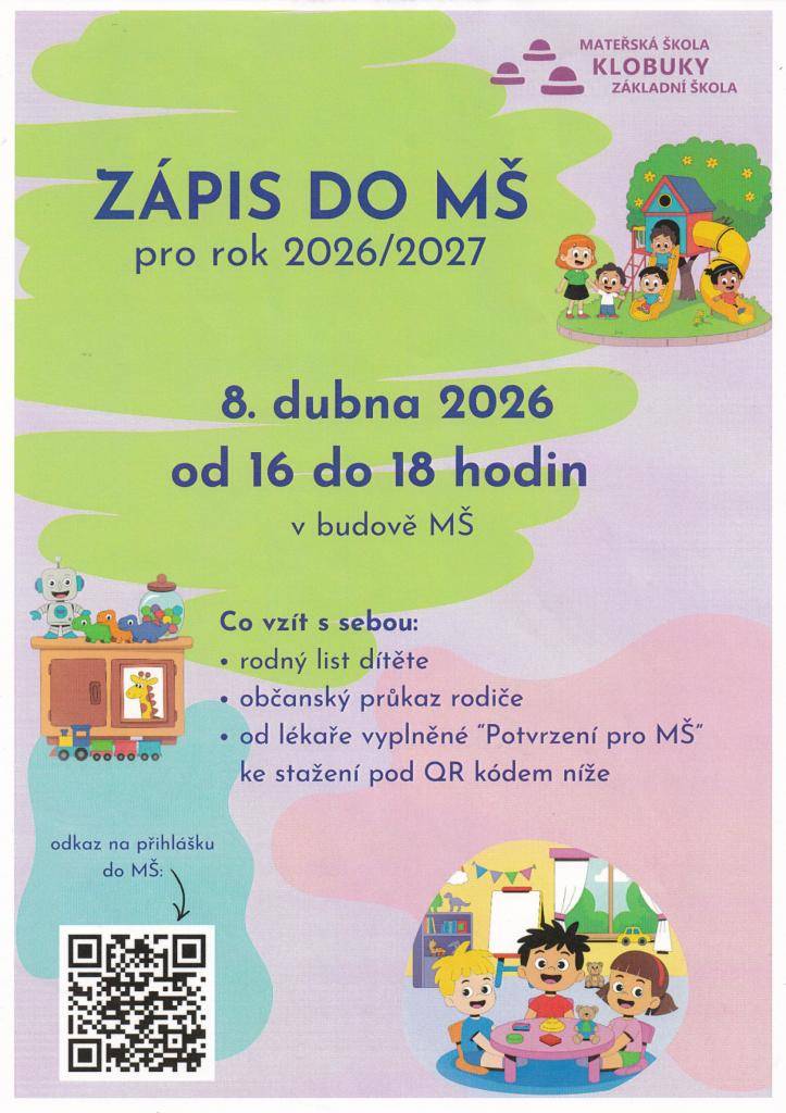 Ve středu 8. dubna od 16:00 do 18:00 hodin v budově mateřské školy.  Rodiče dětí, kteří se chystají zapsat své děti do mateřské školy, musí předložit potvrzení od lékaře. Toto potvrzení je k dispozici ke stažení prostřednictvím OR kódu umístěného na plakátu.