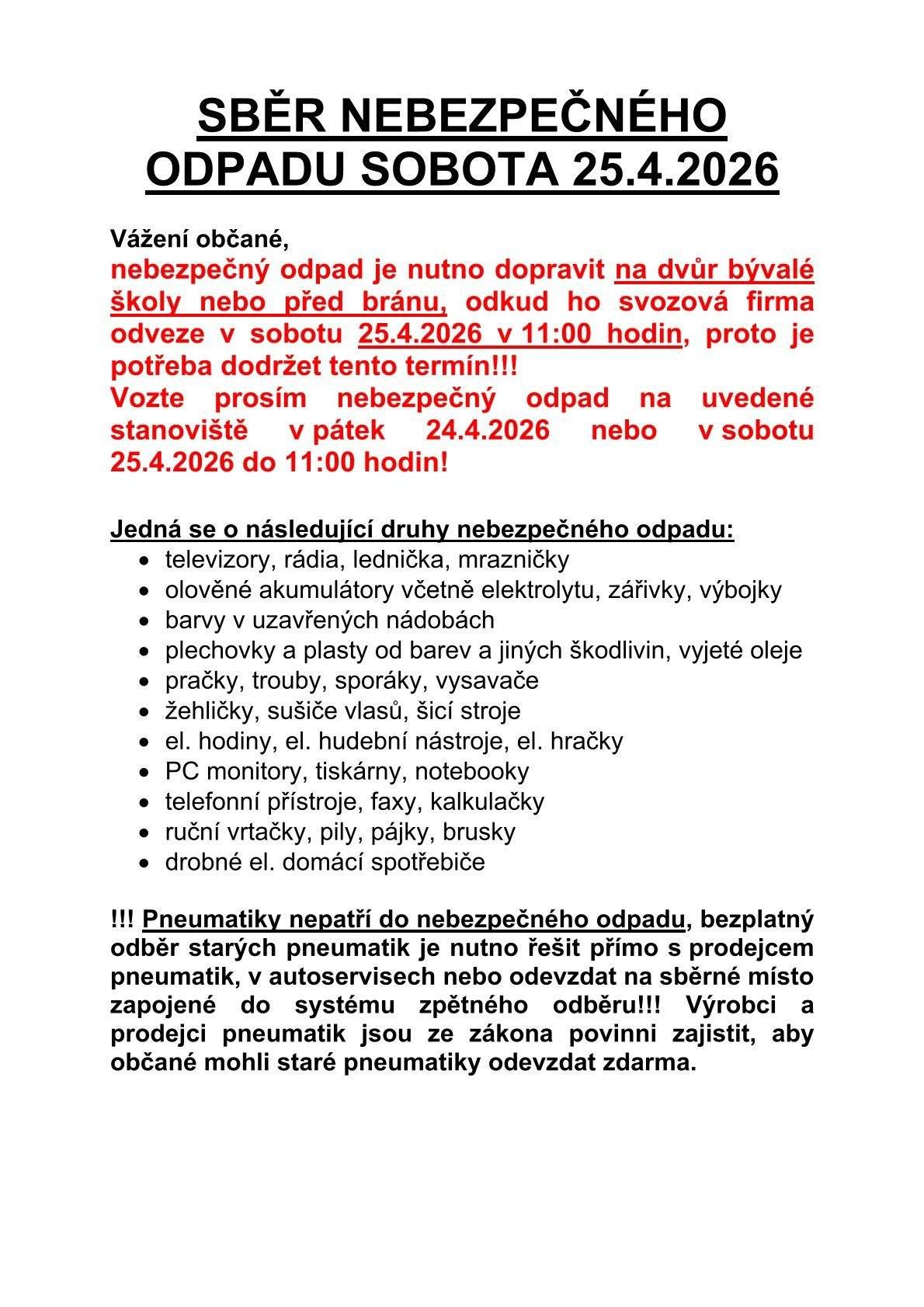 Sběr nebezpečného odpadu v obci Mackovice se bude konat v sobotu 25.4.2026 do 11:00 hodin ve dvoře bývalé školy, viz. leták.