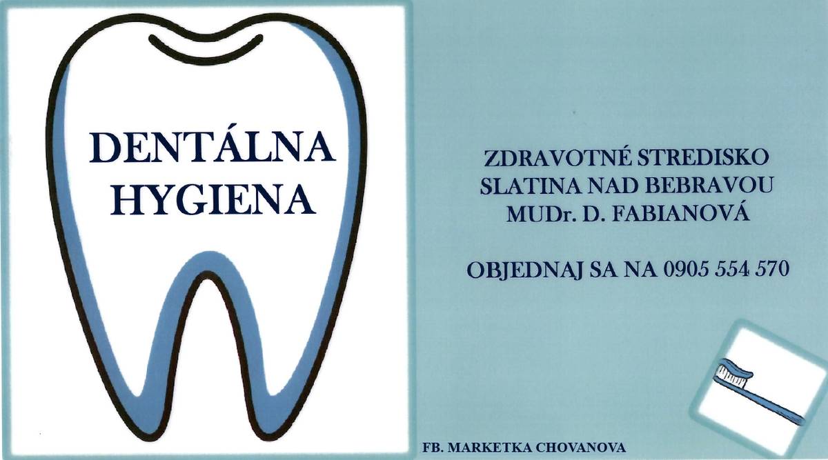 Zubná ambulancia MUDr. Daniela Fabianová Slatina n/Bebravou (zdravotné stredisko) ponúka dentálnu hygienu. Objednať sa môžete na 0905 554 570.