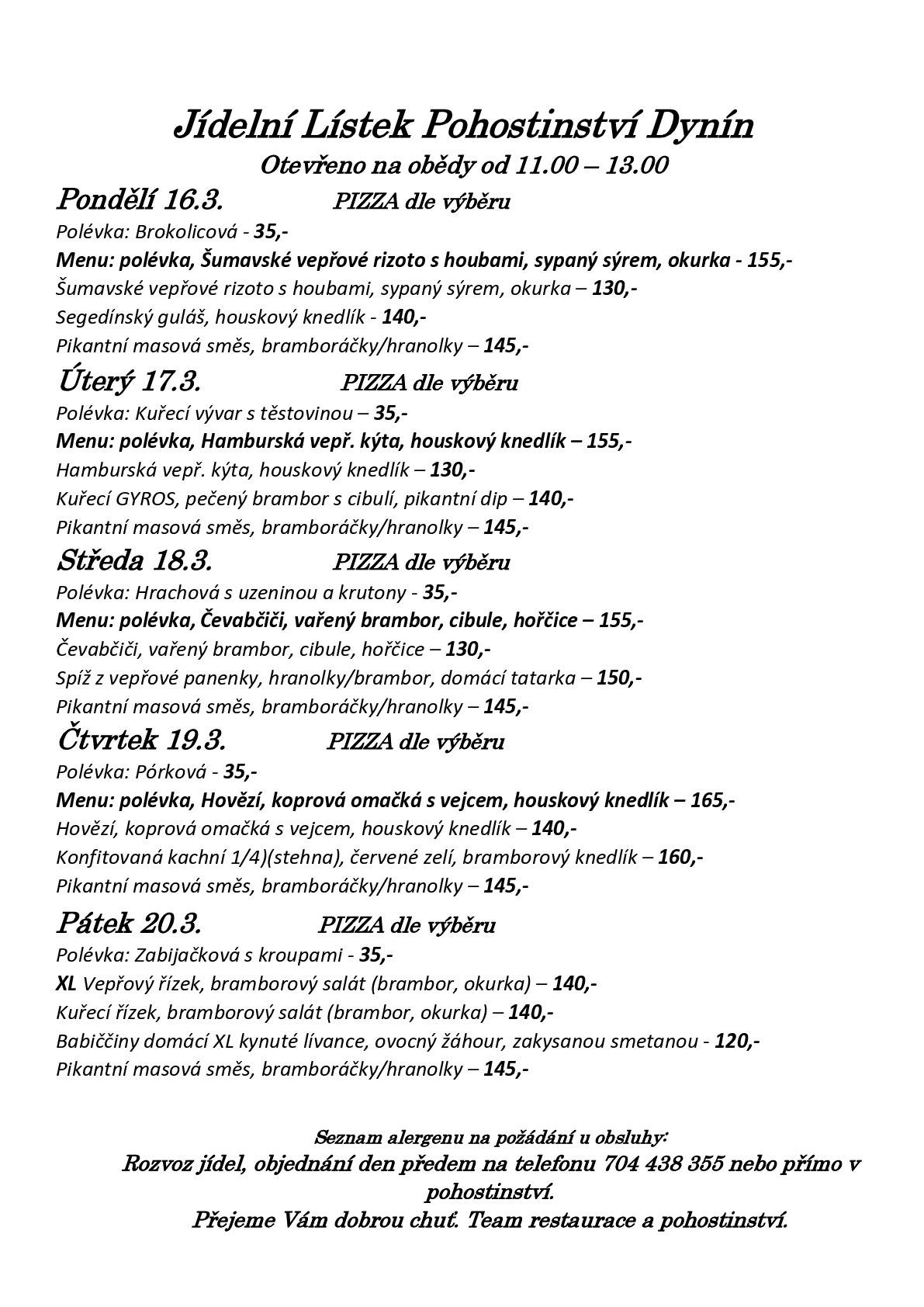 Zveme vás na obědy do našeho pohostinství v budově bývalé školy na návsi. Jídlení lístek na tento týden zasíláme v příloze a všem strávníkům přejeme dobrou chuť.