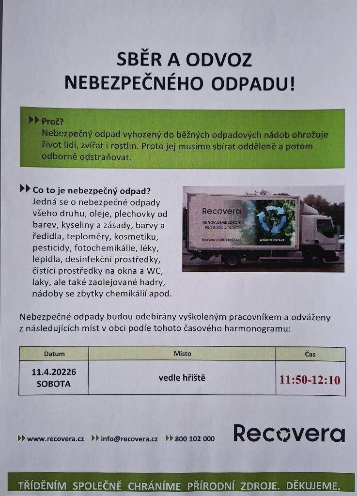 Sběr a odvoz nebezpečného odpadu proběhne v sobotu 11.4.2026 u hřiště v čase 11:50 - 12:10 hod.