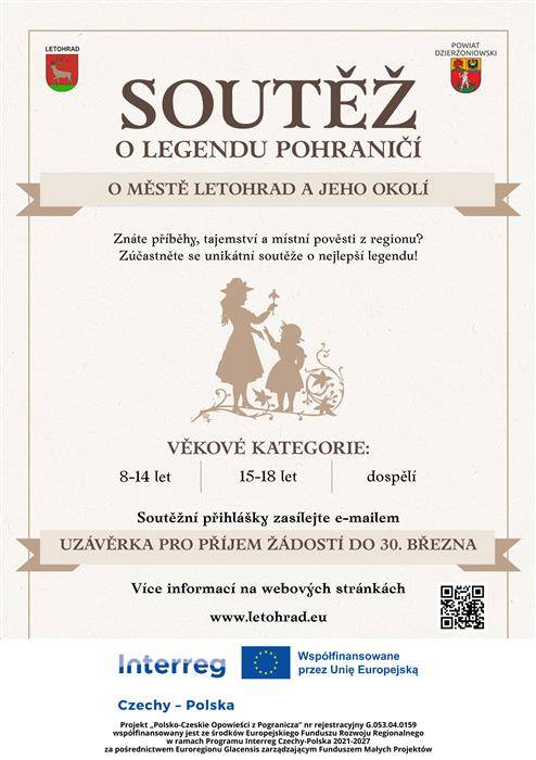 Okres Dzierżoniowski společně s městem Letohrad zvou děti, mládež i dospělé k účasti na přeshraniční literární soutěži „Hraniční legenda“. Je to skvělá příležitost zapojit fantazii a vyprávět vlastní příběh inspirovaný naším regionem.  Co je úkolem? Napište autorskou literární legendu. Může vycházet ze starých vyprávění, které jste slyšeli, nebo být zcela smyšlená. Inspiraci můžete čerpat z míst, postav, přírody i událostí typických pro naše město a polsko-české pohraničí.  Soutěží se ve třech věkových kategoriích: 👉 8–14 let 👉 15–18 let 👉 dospělí (19+)  📧 Své legendy posílejte na: zpravodaj@letohrad.eu 📅 Termín odevzdání: 30. března 2026  Nejlepší práce budou oceněny a výsledky soutěže budou zveřejněny na oficiálních stránkách okresu Dzierżoniowski a města Letohrad.