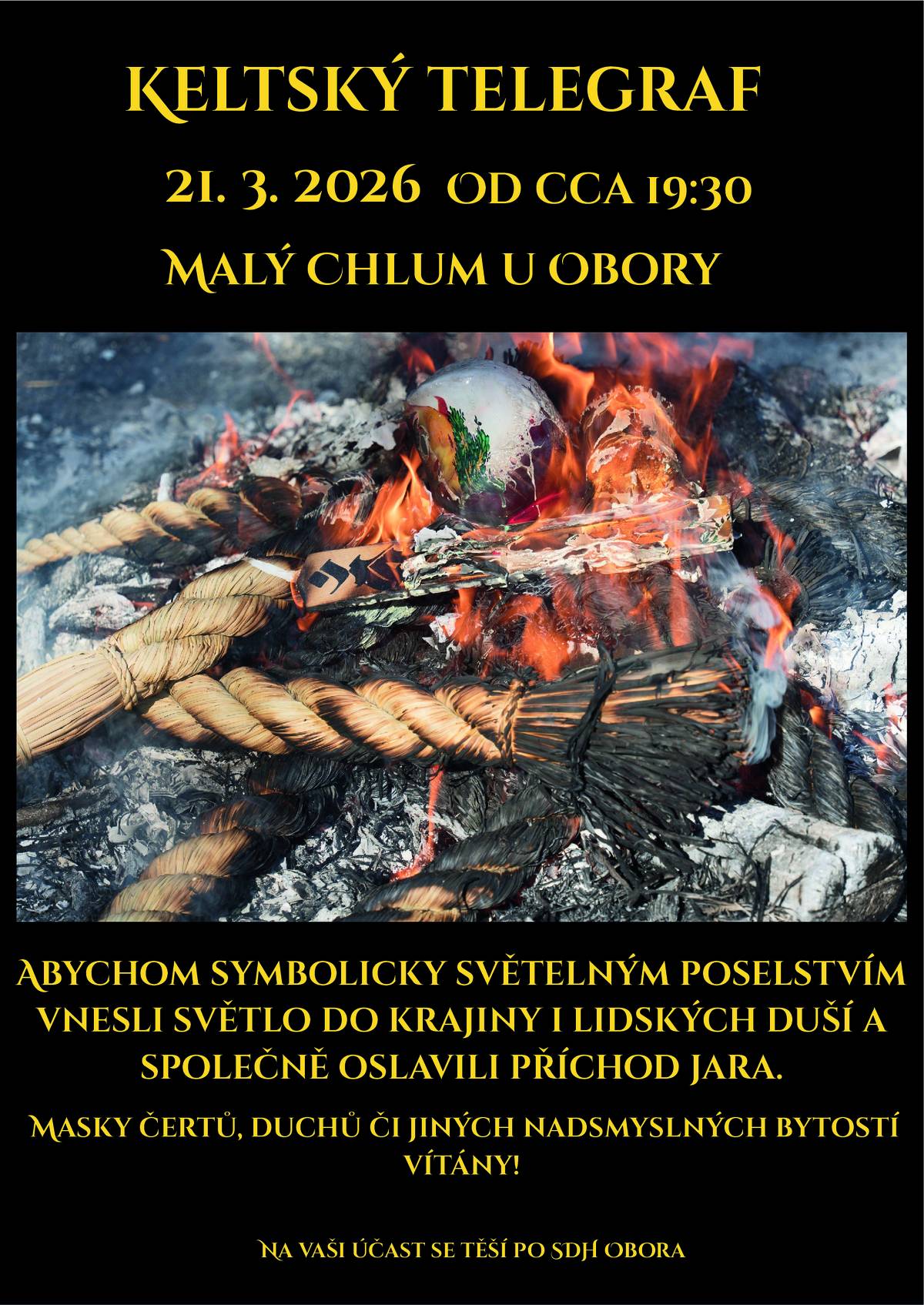 Abychom symbolicky světelným poselstvím vnesli světlo do krajiny i lidských duší a společně oslavili příchod jara. 21.3.2026 od cca 19:30 na Malém Chlumu u Obory