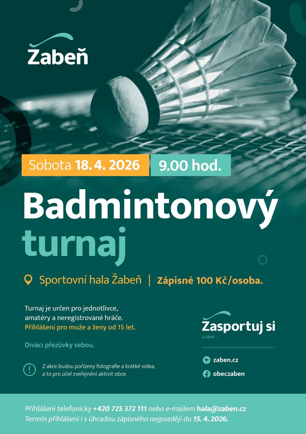 Zveme všechny sportovní nadšence na badmintonový turnaj, který se bude konat dne 18. 4. 2026 od 9:00 hodin ve sportovní hale v Žabni. Startovné: 100 Kč/osobu Přijďte si zasportovat, pobavit se a poměřit síly s ostatními hráči. Těšíme se na vaši účast!🏸
