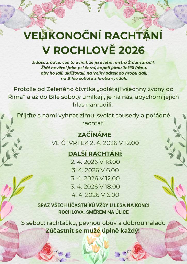 Přijďte s námi vyhnat zimu, svolat sousedy a pořádně rachtat! Začínáme 2. 4. 2026 ve 12 hodin. Sraz všech účastníků vždy u lesa na konci Rochlova, směrem na Úlice.