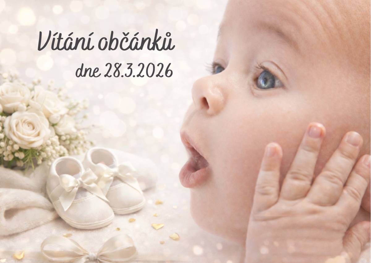 Pod záštitou vedení města se 28. 3. uskuteční slavnostní obřad vítání občánků, kteří se narodili v období od 1.7.do 31.12.2025. Máte-li zájem, ozvěte se nám nejpozději do 20. března.