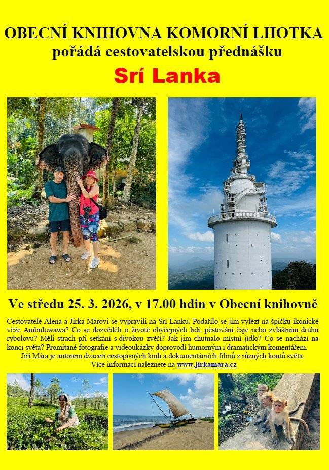 Vážení občané, srdečně Vás zveme na cestovatelskou přednášku SRÍ LANKA, kterou nás provedou cestovatelé Alena a Jiří Márovi, ve středu 25. 3. 2026 od 17.00 hodin v Obecní knihovně. Těšíme se na Vás.