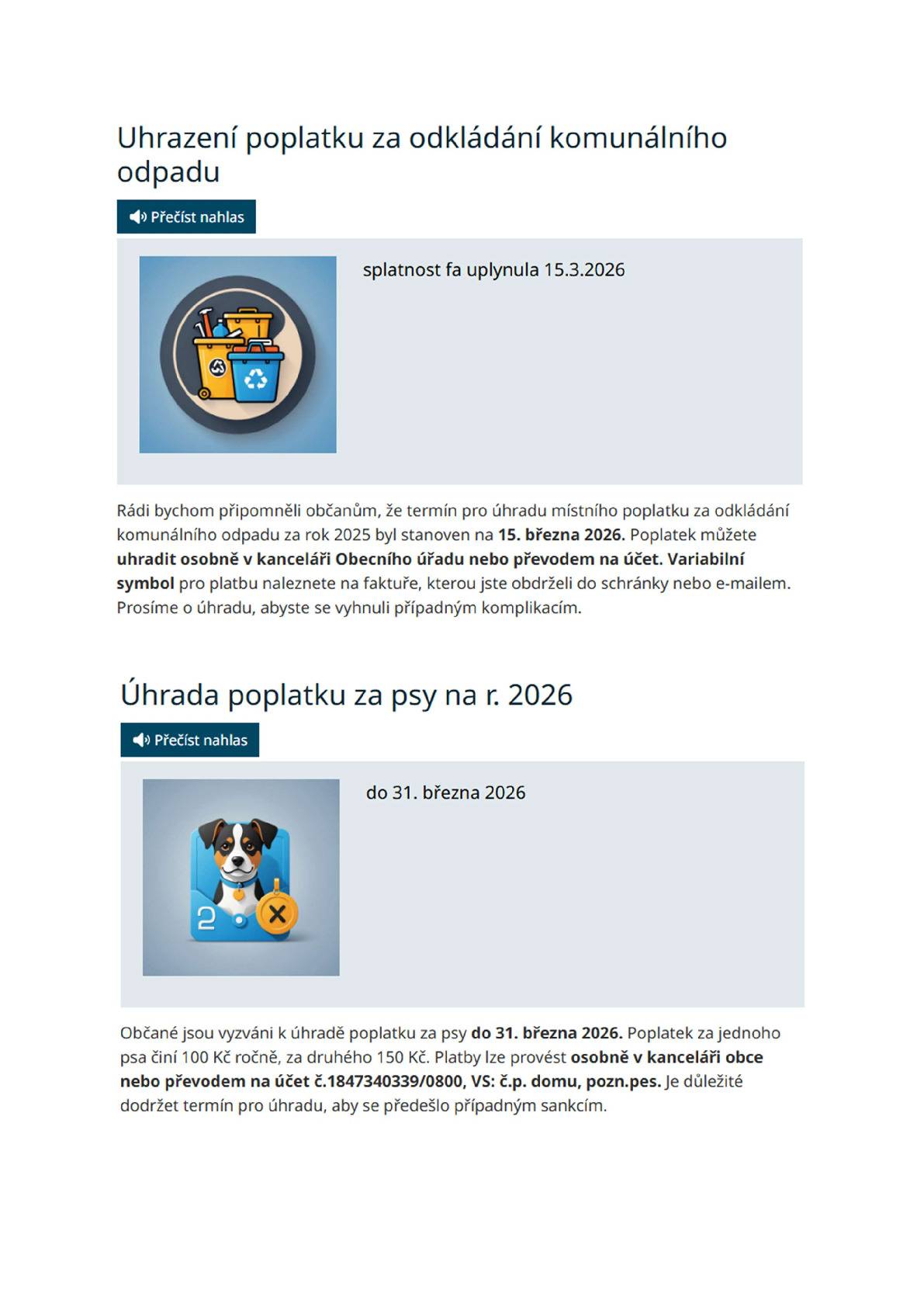 Upozorňujeme občany, kteří nemají uhrazené poplatky za psa, komunální odpad, aby tak učinili. Dále připomínáme povinnost podání daňového přiznání pro všechny, kterých se týká revize katastru. OÚ Bohuslavice