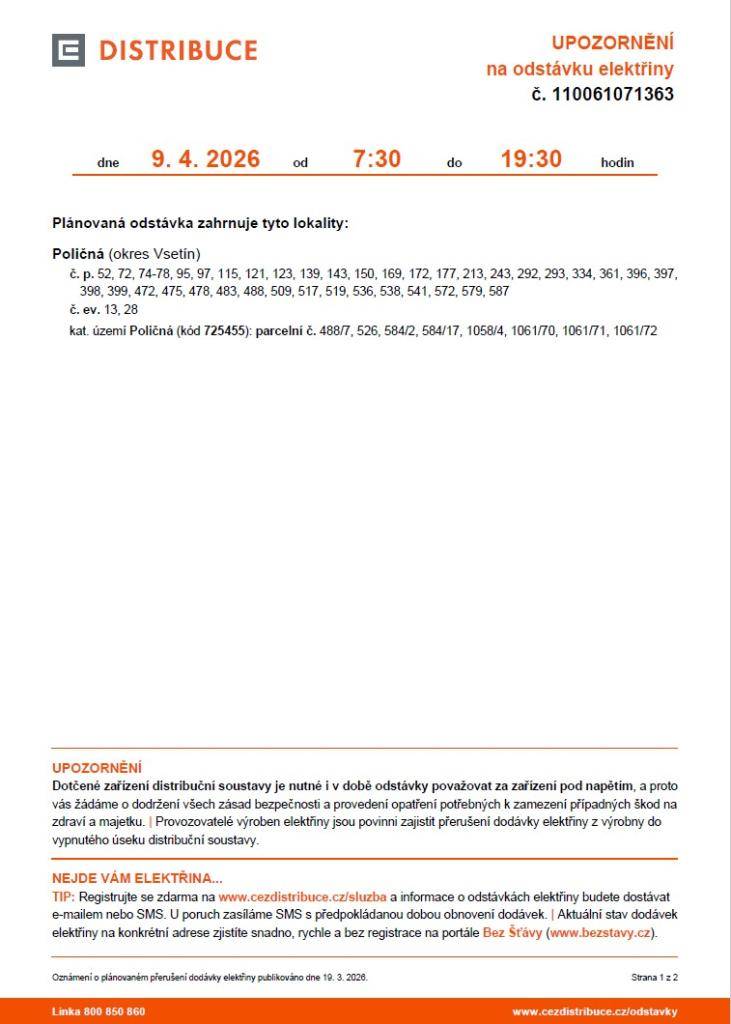 Odstávka el. energie dne 9. 4. 2026 od 7:30 - 19:30 - jedna lokalita, druhá lokalita 9. 4. 2026 od 7:30 - 14:45. Dotčené lokality viz. letáčky.