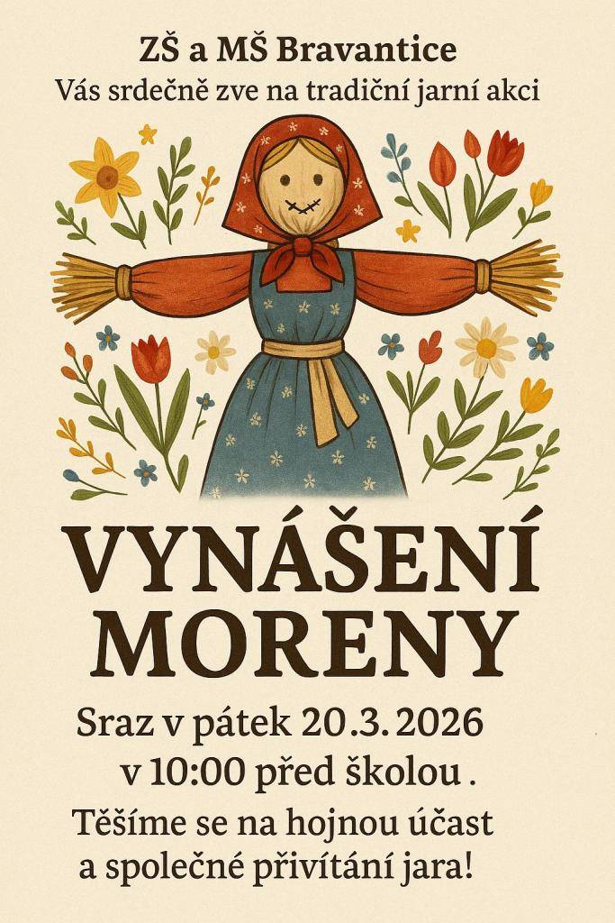 Základní a mateřská škola vás srdečně zve na tradiční vítání jara spojené s vynášením Moreny.  Kdy: pátek 20. března v 10 hod.  Kde: sraz před školou  Přijďte se podívat a společně s námi přivítat jaro!