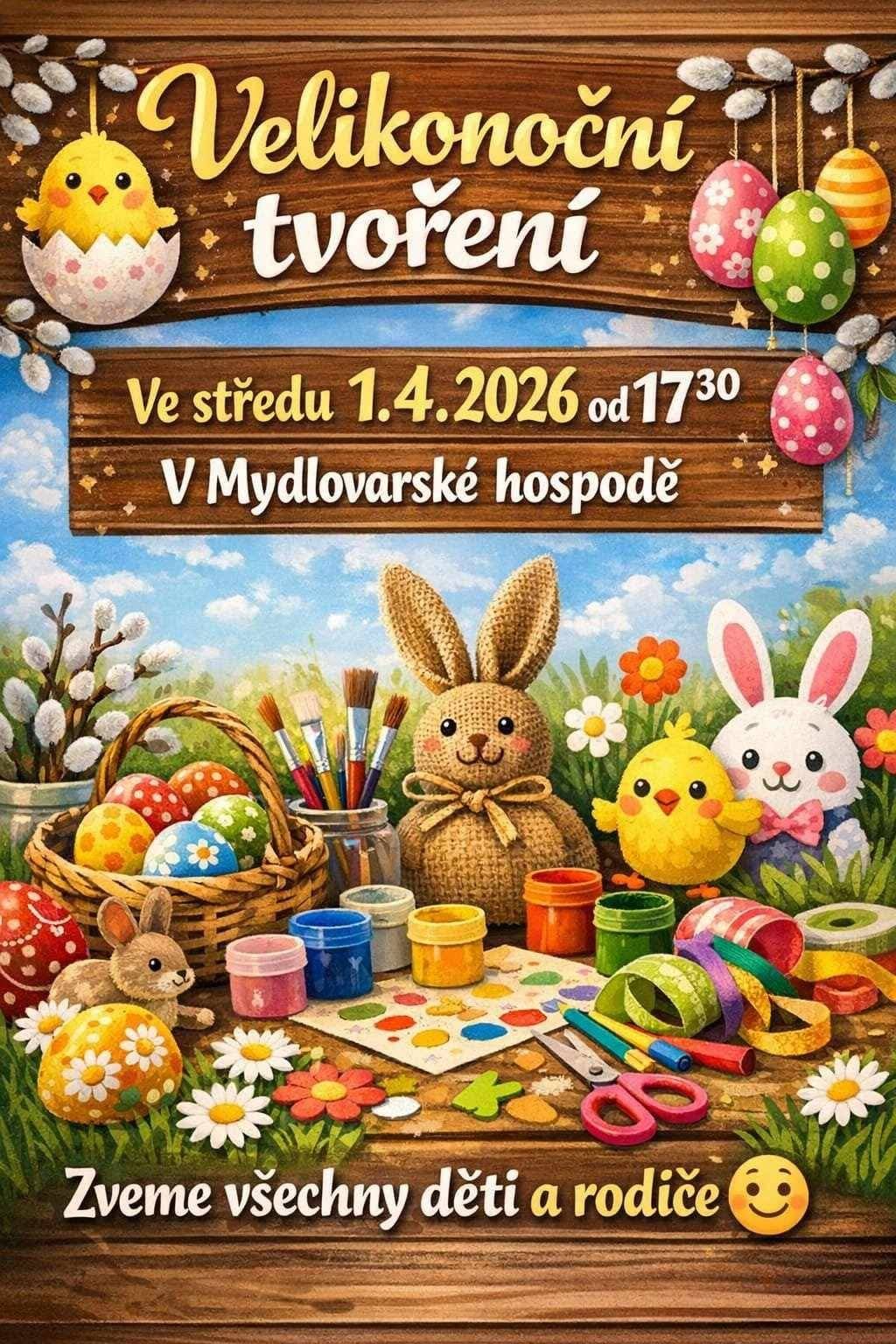 Ve středu 1. 4. 2026 od 17,30 se v Mydlovarské hospodě koná Velikonoční tvoření. Zváni jsou děti i rodiče.
