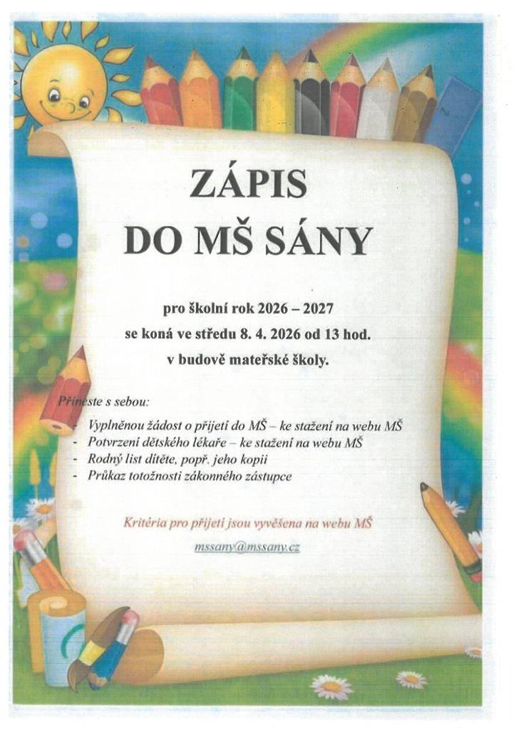 Mateřská škola Sány oznamuje, že zápis dětí pro školní rok 2026/2027 se uskuteční ve středu 8. 4. 2026 od 13:00 hodin v budově mateřské školy.