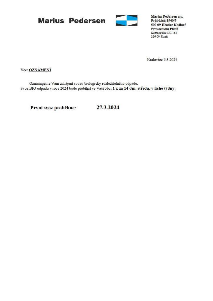 Oznamujeme Vám zahájení svozu biologicky rozložitelného odpadu.    Svoz BIO odpadu v roce 2026 bude probíhat ve Vaší obci 1 x za 14 dní středa, v liché týdny    První svoz proběhne: 8.4.2026