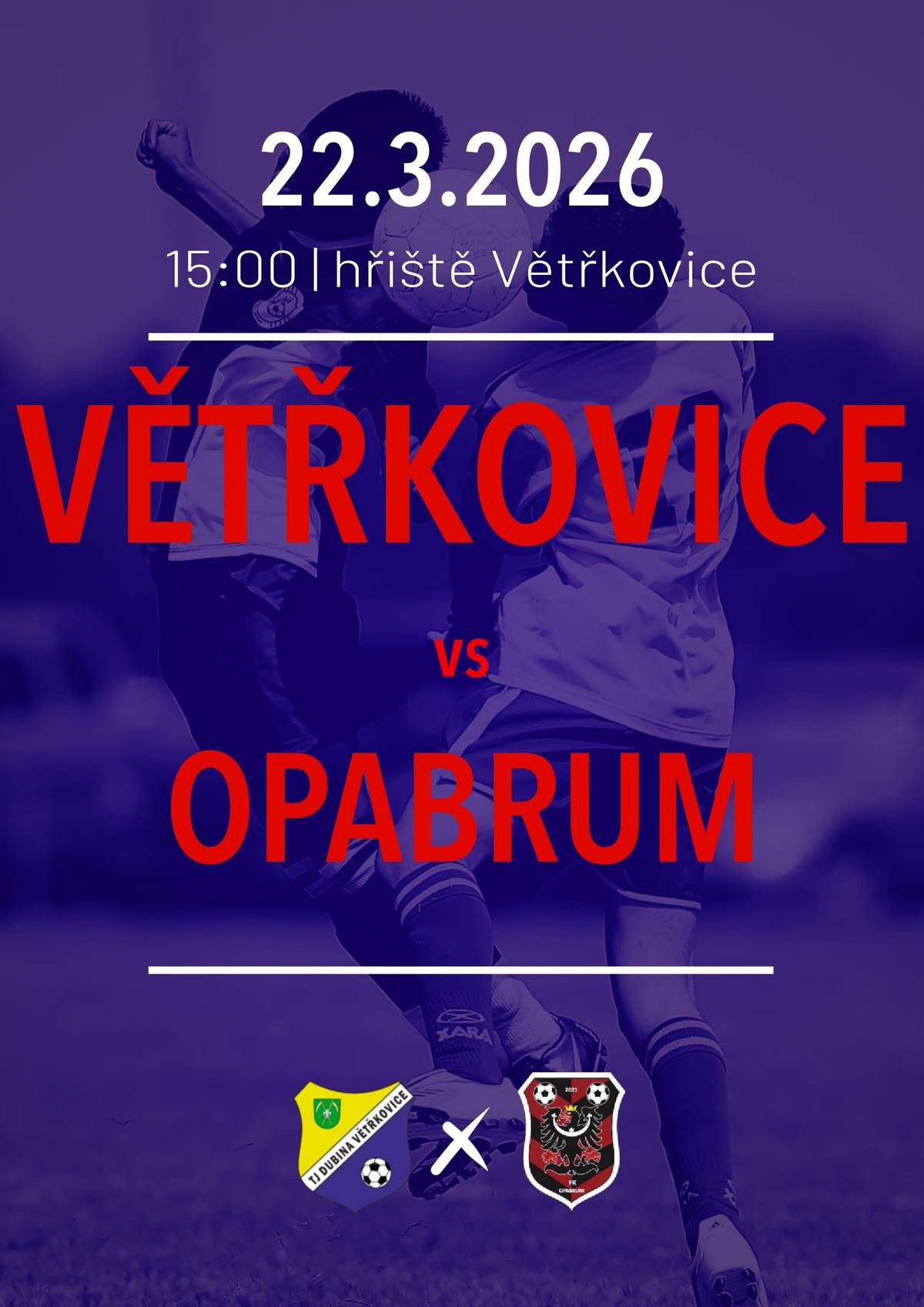 Fotbalový zápas proti mužstvu OPABRUM 22.3. od 15 hod na místním hřišti.