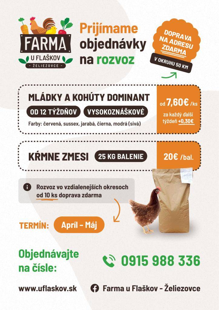 prijíma objednávky na rozvoz mládok a kohútov.